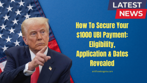 How To Secure Your $1000 UBI Payment: Eligibility, Application & Dates Revealed